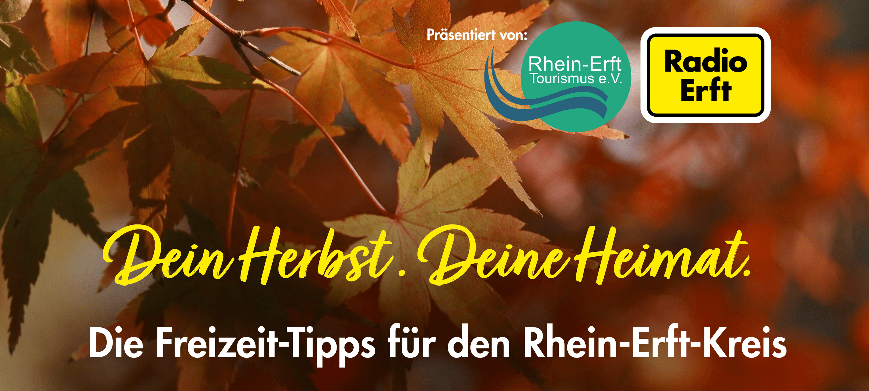 Dein Herbst. Deine Heimat. Die Freizeit-Tipps bei Radio Erft